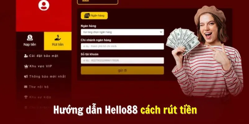 Hướng dẫn Hello88 về cách rút tiền